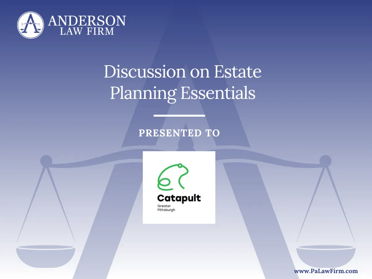 Anderson Law Firm Present Estate Planning Essentials to Catapult Greater Pittsburgh